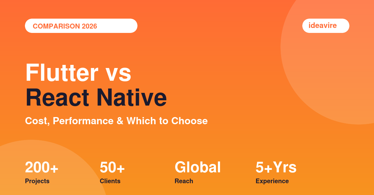 Flutter vs React Native comparison 2026 - cost, performance and which framework to choose - IdeaVire